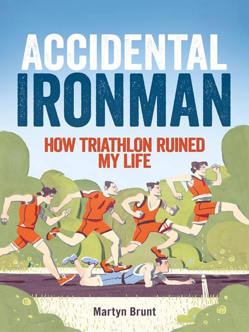 Title details for Accidental Ironman by Martyn Brunt - Available